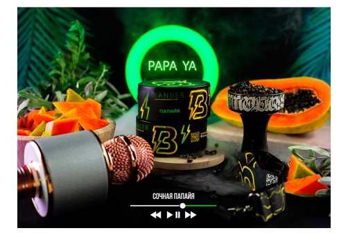 Banger - Papa Ya (Папайя) 100g